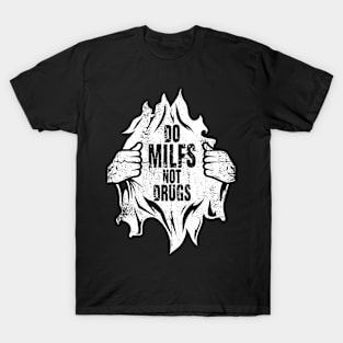 Funny Graphic Do Milfs Not Drugs T-Shirt